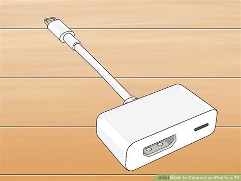 connect  ipad   tv  steps  pictures wikihow