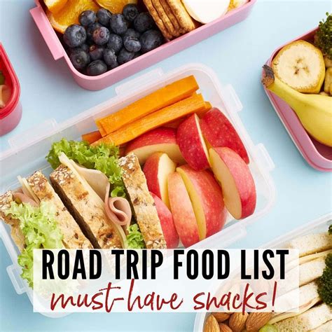 road trip food list   snacks  reinvented mom