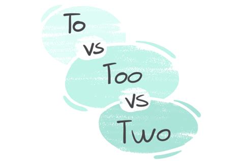 to vs too vs two in the english grammar langeek