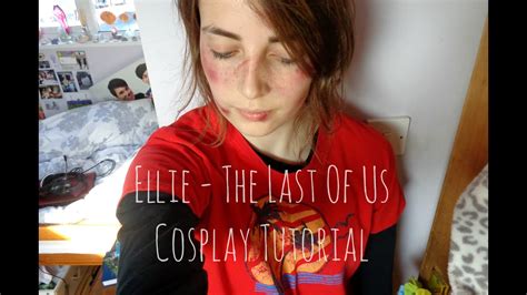 Ellie The Last Of Us Cosplay Tutorial Youtube