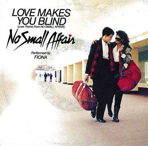 love makes you blind love theme from no small affair