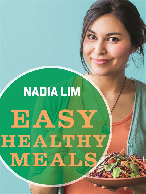 easy healthy meals  nadia lim penguin books  zealand