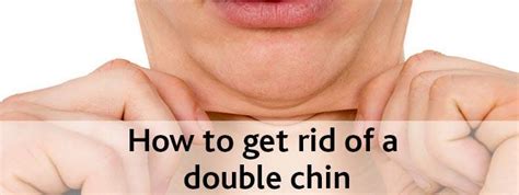 How To Get Rid Of A Double Chin Healthy Focus