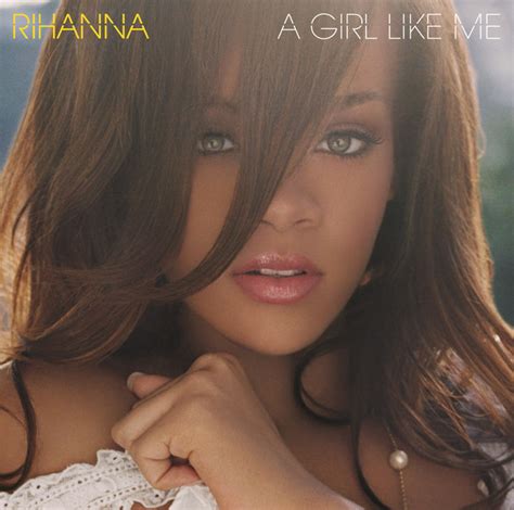 A Girl Like Me By Rihanna On Spotify