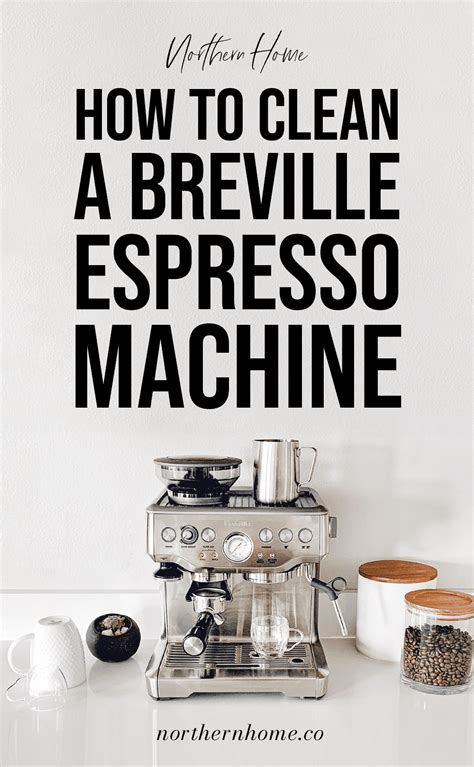 clean  breville espresso machine northern home