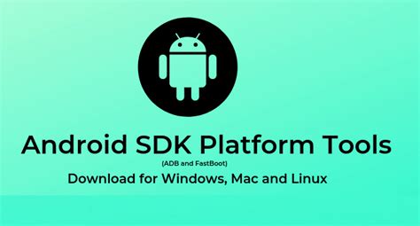 android sdk platform tools  adb  fastboot  windows mac linux