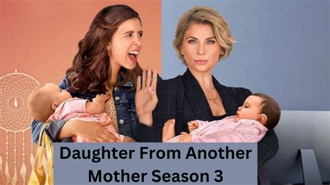 daughter from another mother season 3 cast plot and release date