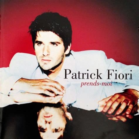 Prends Moi Patrick Fiori Songs Reviews Credits