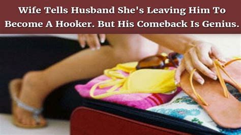 wife tells husband she s leaving him to become a hooker