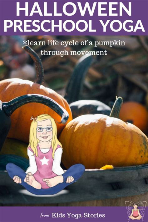 halloween preschool yoga learn life cycle   pumpkin preschool