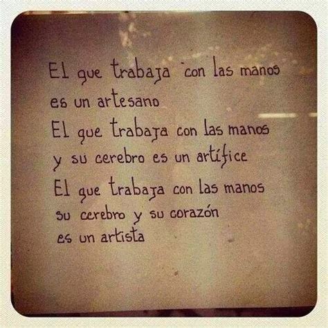 el  trabaja  las manos es  artesano mis frases