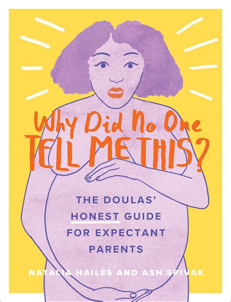 Why Did No One Tell Me This The Doulas Honest Guide For Expectant