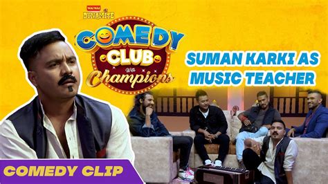 Suman Karki As Music Teacher Clip Wai Wai Dynamite Comedy Club With