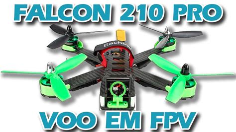 drone racer eachine falcon  pro voo em fpv youtube