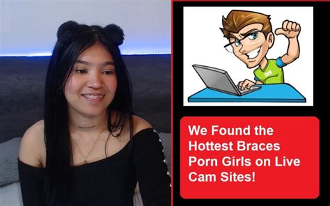 10 Cutest Xxx Braces Porn Girls Online Top Webcam Sites