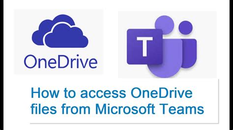 access onedrive files  microsoft teams youtube