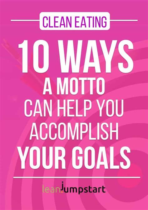 famous mottos  ways short life quotes    accomplish  goals