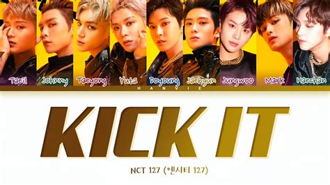 Nct 127 엔시티 127 Kick It 영웅 英雄 Color Coded Lyrics 가사 Han Rom