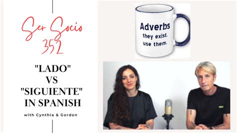 352 Lesson Lado Vs Siguiente In Spanish Lightspeed Spanish