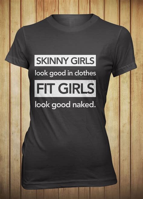 Items Similar To Skinny Girls Look Good In Clothes Fit Girls Look Good