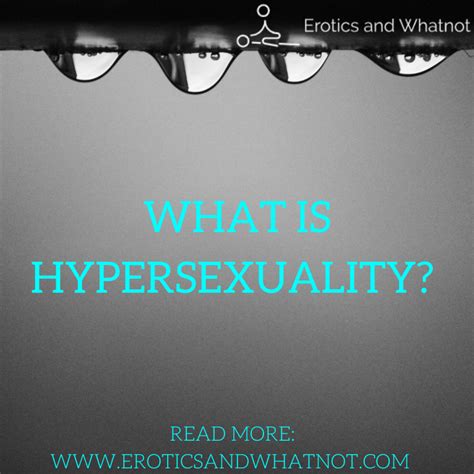 How To Deal With Hypersexuality In 2022 Erotics And Whatnot