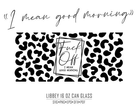 Fuck Off I Mean Good Morning Libbey Glass Can Svg 16oz Glass Etsy