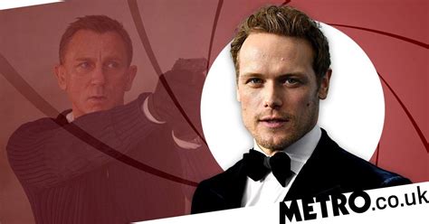 Outlander’s Sam Heughan Coy Over James Bond Rumours Metro News