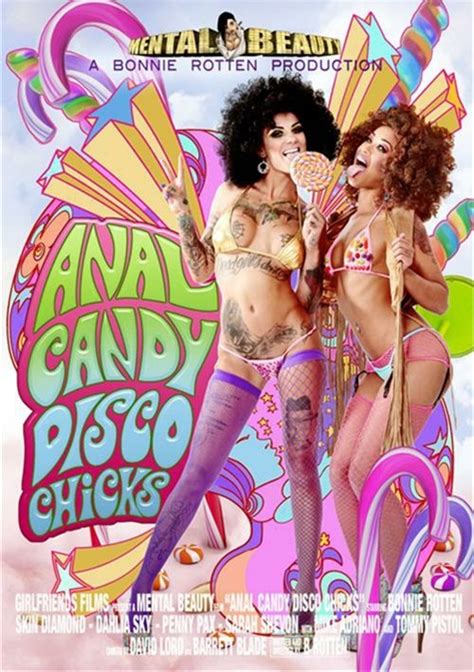 Anal Candy Disco Chicks Mental Beauty And Bonnie Rotten Productions
