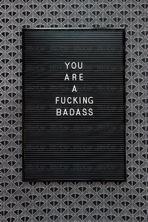 you are a fucking badass by stocksy contributor vera lair stocksy