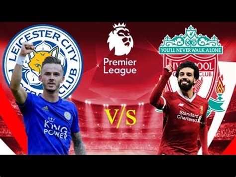 leicester city  liverpool premier league highlights fifa  youtube