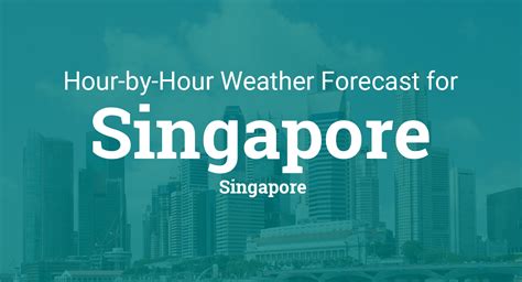 hourly forecast  singapore singapore