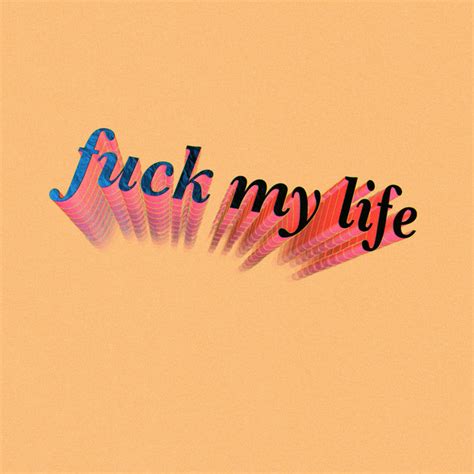 Fuck My Life Single By Hans Pucket Spotify