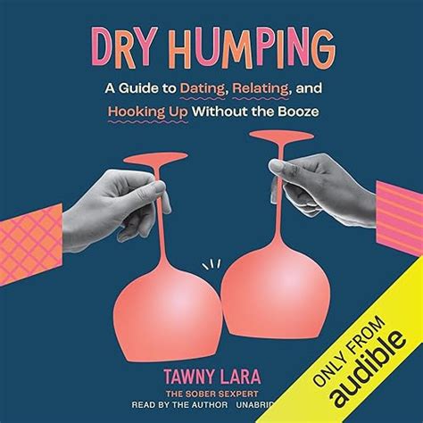 Dry Humping A Guide To Dating Relating And Hooking Up