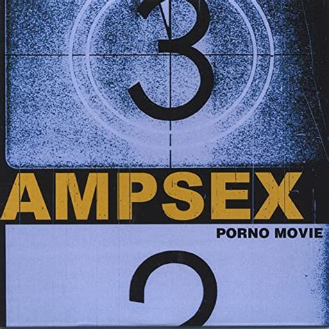 porno movie single [explicit] von ampsex bei amazon music amazon de