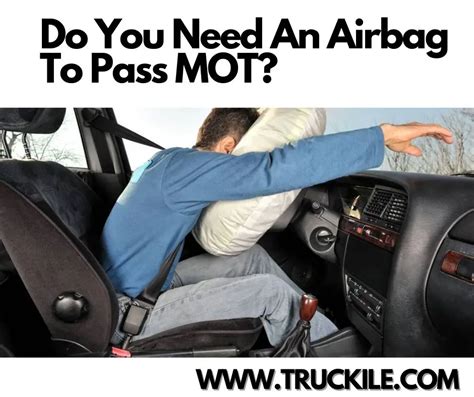 do you need an airbag to pass mot truckile