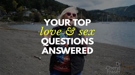 Your Top Love And Sex Questions Answered 💞 Youtube