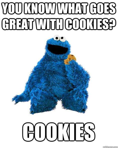 cookie monster wisdom memes quickmeme