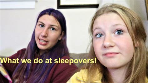 what teenage girls do at sleepovers youtube
