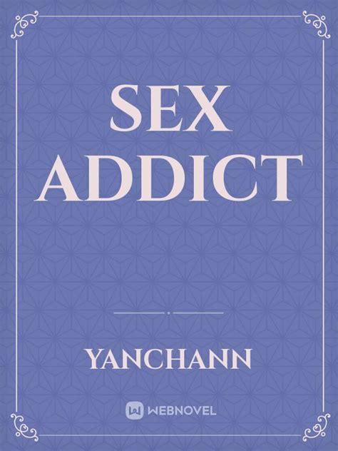 sex addict celebrities and real people webnovel