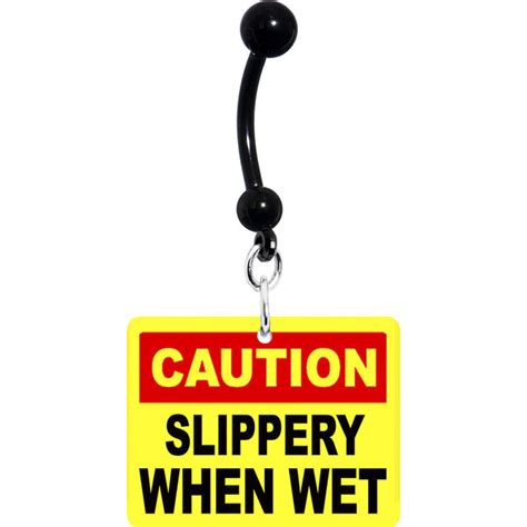 Caution Slippery When Wet Warning Sign Belly Ring Bodycandy