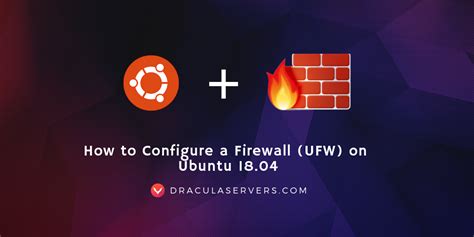 how to configure a firewall ufw on ubuntu 18 04