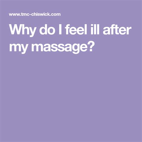 Why Do I Feel Ill After My Massage Feelings Massage Ill