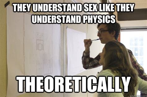 they understand sex like they understand physics theoretically nerd couple quickmeme