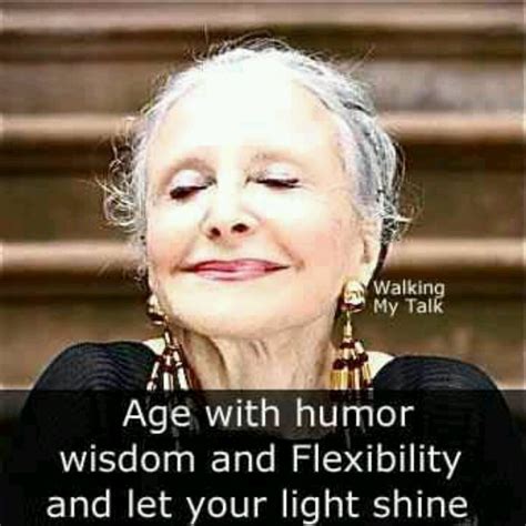 Absolutely Beautiful Aging Quotes Aging Gracefully Growing Old