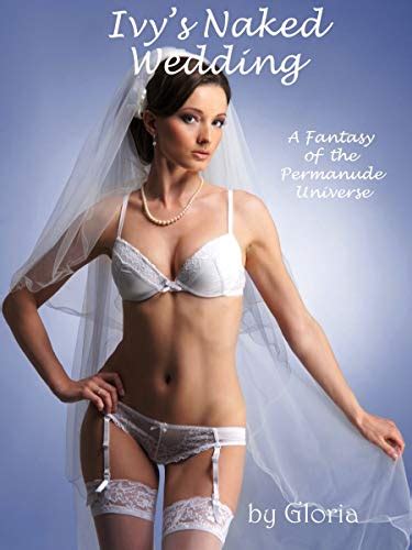 ivy s naked wedding a fantasy of the permanude universe english