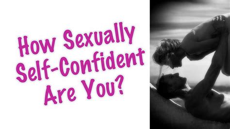 Sexual Self Confidence Help Each Other Be More Sexually Self Confident