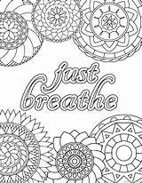 Coloring Stress Pages Relief Printable Adults Adult Breathe Anxiety Just Kids Colouring Sheets Color Anti Quote Mandala Books Help Find sketch template