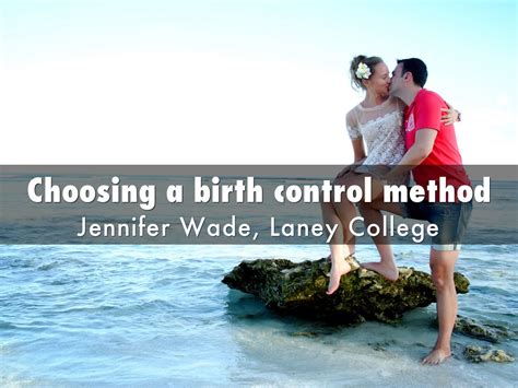 Birth Control Methods By Jennifer Wade