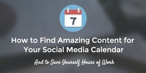 find amazing content   social media calendar  save