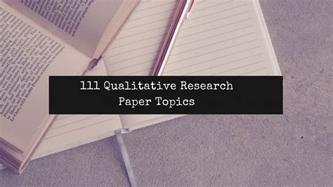 qualitative research topics  high grades